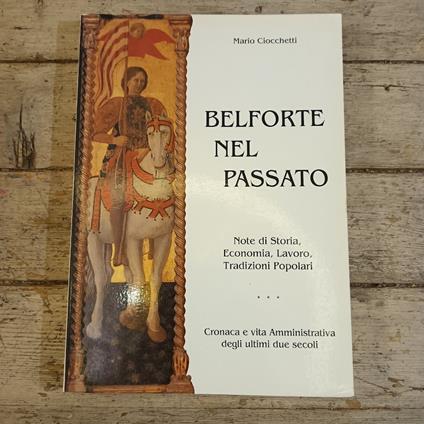 Belforte nel passato. Note di storia, economia, lavoro, tradizioni popolari - copertina