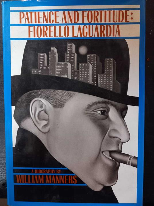 Patience and fortitude, Fiorello Laguardia - copertina