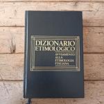 Dizionario etimologico. Avviamento alla etimologia italiana