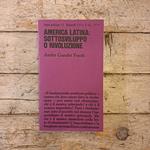America Latina: sottosviluppo o rivoluzione