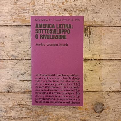 America Latina: sottosviluppo o rivoluzione - Andre Gunder Frank - copertina