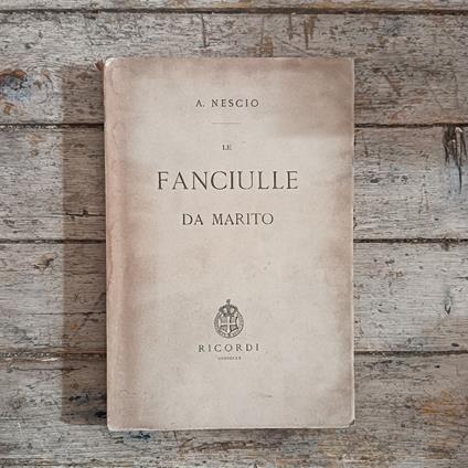 Le fanciulle da marito. Commedia in quattro atti - copertina