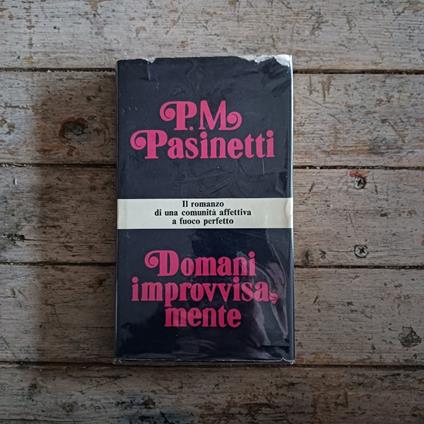 Domani improvvisamente - Pier Maria Pasinetti - copertina