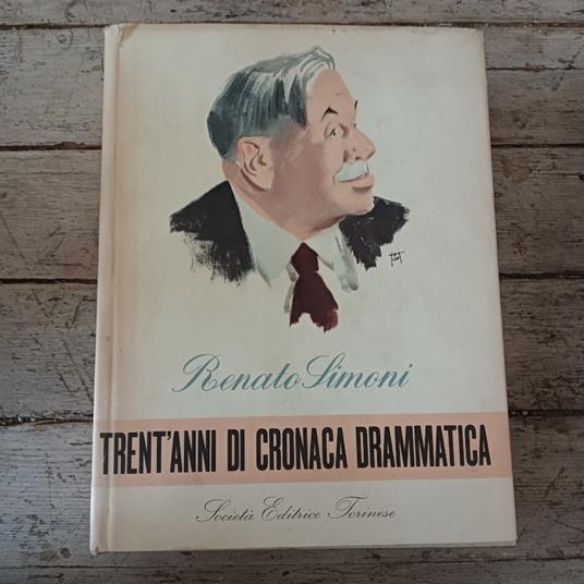 Trent'anni di cronaca drammatica - Renato Simoni - copertina