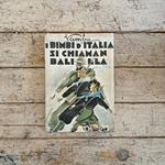 I bimbi d'Italia si chiaman Balilla