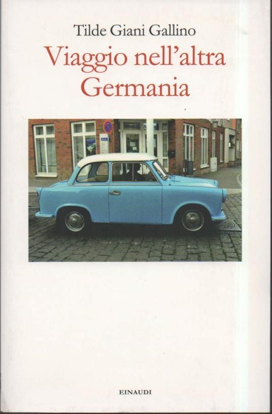 Viaggio Nell'Altra Germania (2013) - Tilde Giani Gallino - copertina