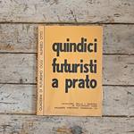 Quaderni di Futurismo oggi no. 8 - Quindici futuristi a Prato