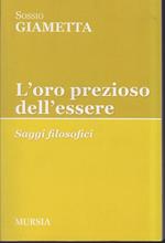 L' ORO PREZIOSO DELL' ESSERE - Saggi filosofici (2013)