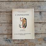 L' imperatore. Commedia in tre atti