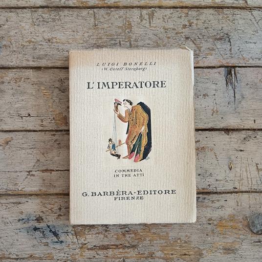 L' imperatore. Commedia in tre atti - Luigi Bonelli - copertina