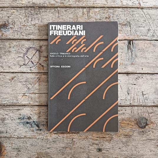 Itinerari freudiani. Sulla critica e la storiografia dell'arte - Angelo Trimarco - copertina