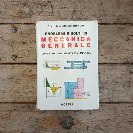 Problemi risolti di meccanica generale - Emilio Rinaldi - copertina