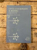 Città a cui donasti il respiro