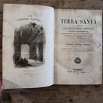 La Terra Santa ed i luoghi illustrati dagli apostoli. Vedute pittoresche secondo Turner, Harding ed altri celebri artisti. Istoria, descrizione ed attuali costumi. Prima versione italiana