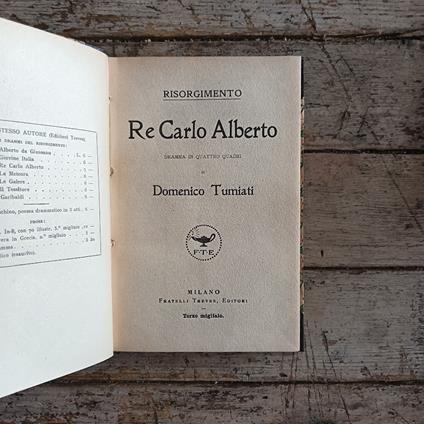 Risorgimento. Re Carlo Alberto (dramma in quattro quadri) - Domenico Tumiati - copertina