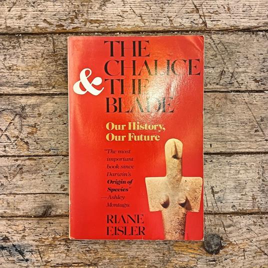 The Chalice and the Blade. Our History, Our Future - copertina