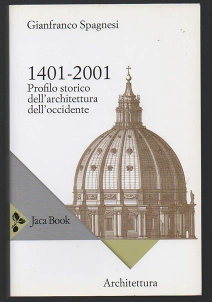 1401-2001 Profilo Storico Dell'Architettura Dell'Occidente (2013) - Gianfranco Spagnesi - copertina