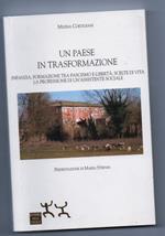 UN PAESE IN TRASFORMAZIONE Infanzia, formazione tra fascismo e libertà, scelte di vita. La professione di un'assistente (2014)