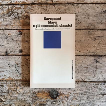 Marx e gli economisti classici. Valore e distribuzione nelle teorie del sovrappiù - copertina