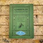 Garibaldi e i cacciatori delle Alpi. 1859-1909