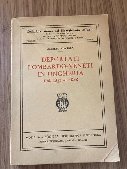 Deporatati Lombardo-Veneti in Ungheria dal 1831 al 1848 - Alberto Gianola - copertina