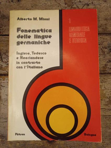 Fonematica delle lingue germaniche: Inglese, Tedesco e Neerlandese in contrasto con l'Italiano - copertina
