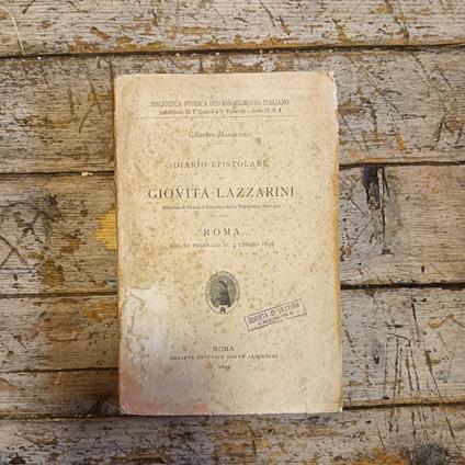 Diario epistolare di Giovita Lazzarini. Ministro di Grazia e Giustizia nella Repubblica Romana - Giuseppe Mazzatinti - copertina