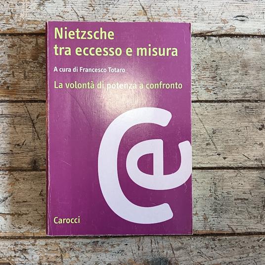 Nietzsche tra eccesso e misura. La volontà di potenza a confronto - copertina