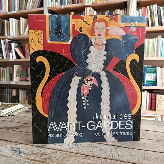 Journal des Avant-Gards. Les années vingt, les années trente - Jean-Luc Daval - copertina