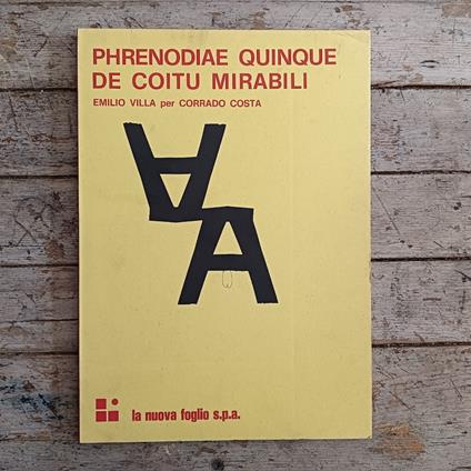 Phrenodiae quinque de coitu mirabili. Emilio Villa per Corrado Costa (copertina anteriore) / Il Mignottauro. Corrado Costa per Emilio Villa (copertina posteriore) - copertina
