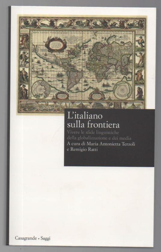 L' ITALIANO SULLA FRONTIERA Vivere le sfide linguistiche della globalizzazione e dei media (2015) - Maria Antonietta Terzoli - copertina