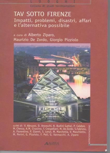 TAV SOTTO FIRENZE-Impatti, problemi, disastri, affari, e l'alternativa possibile (2011) - copertina
