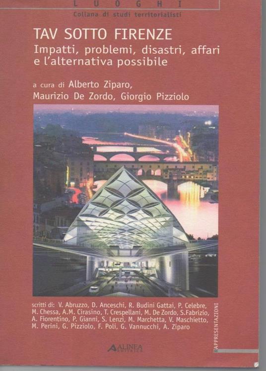 TAV SOTTO FIRENZE-Impatti, problemi, disastri, affari, e l'alternativa possibile (2011) - copertina