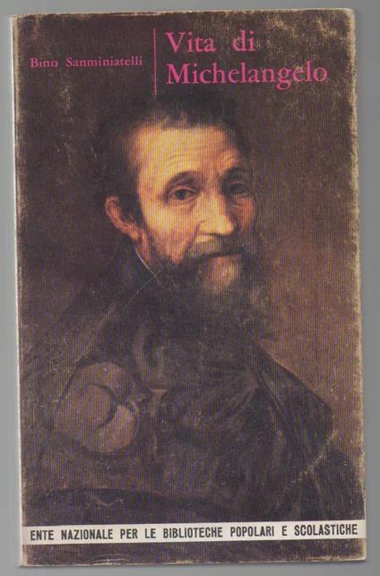 VITA DI MICHELANGELO (s.d.) - Bino Sanminiatelli - copertina