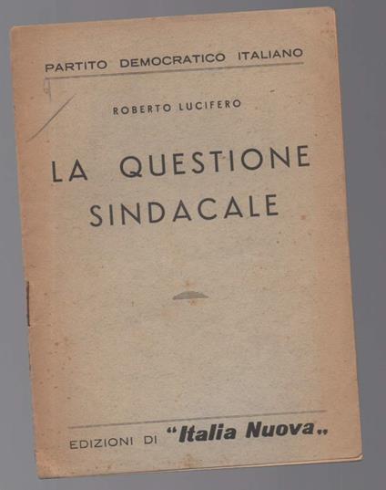 LA QUESTIONE SINDACALE (s.d.) - Roberto Lucifero - copertina