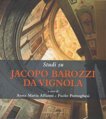 STUDI SU JACOPO BAROZZI DA VIGNOLA Atto del Convegno Internazionale di Studi - copertina