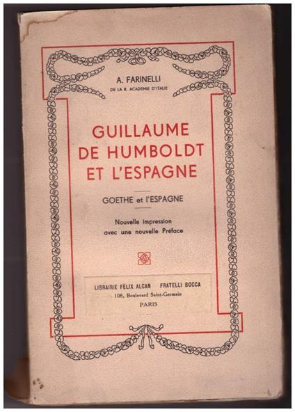 GUILLAUME DE HUMBOLDT ET L'ESPAGNE. Goethe et l'Espagne - Arturo Farinelli - copertina