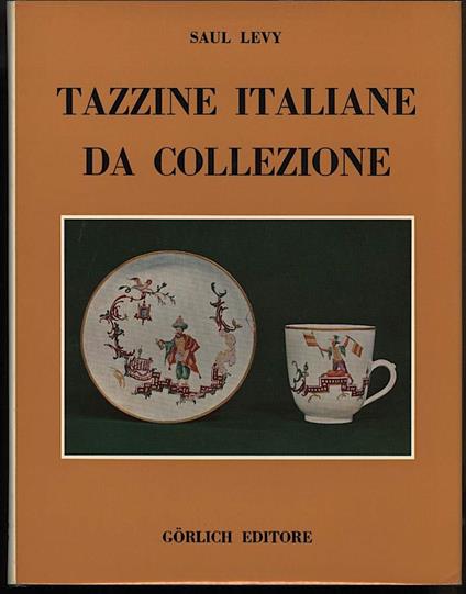 Tazzine Italiane Da Collezione - Saul Levy - copertina