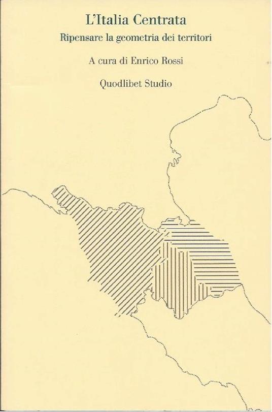 L' ITALIA CENTRATA - Ripensare la geometria dei territori - copertina