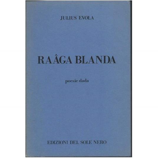RAAGA BLANDA - Composizioni (1916-1922) - Julius Evola - copertina