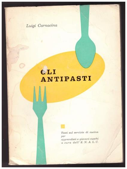Gli Antipasti - Luigi Carnacina - copertina