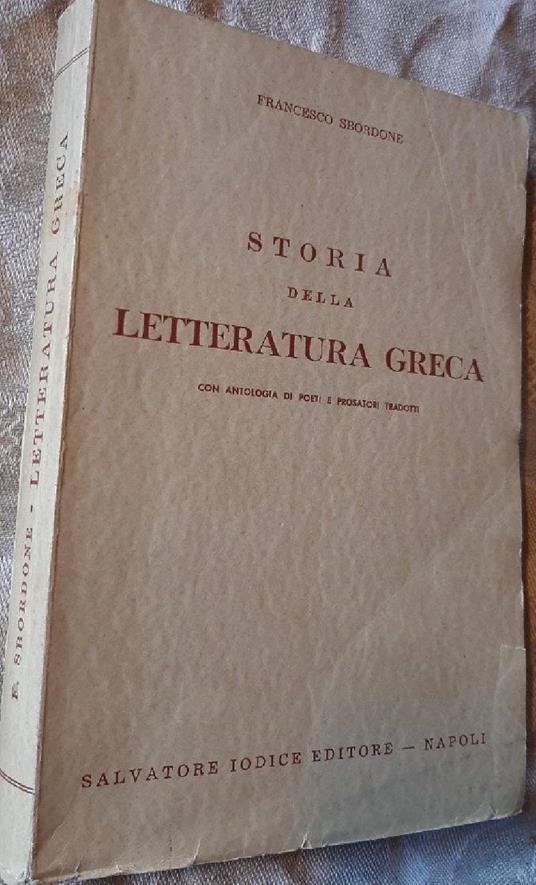 Storia Della Letteratura Greca Con Antologia Di Poeti E Prosatori Tradotti - Francesco Sbordone - copertina