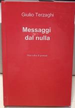 Messaggi Dal Nulla-Raccolta Di Poesie(2011)