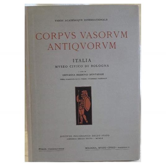 Corpus Vasorum Antiquorum-Italia Museo Civico Di Bologna( 1960) - Giovanna Bermond Montanari - copertina