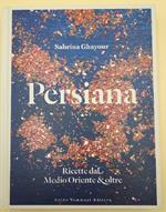 Persiana-Ricette Dal Medio Oriente & Oltre(2014)