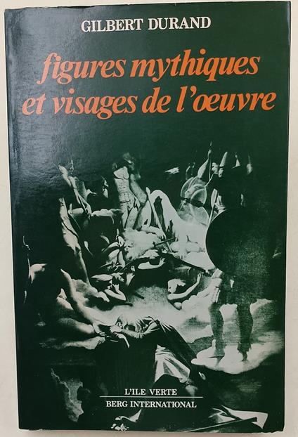 Figures mythiques et visages de l'oeuvre - Gilbert Durand - copertina