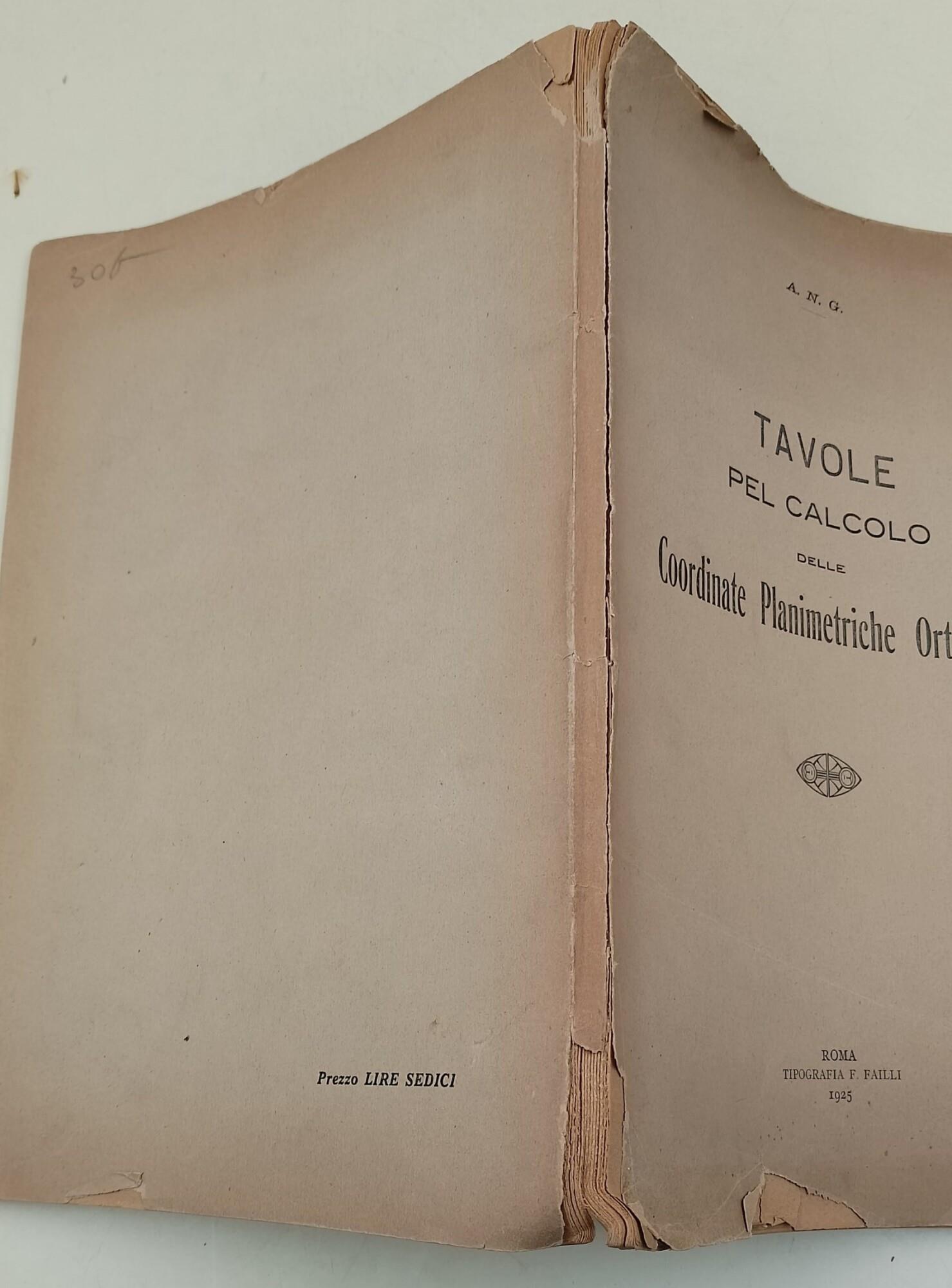 Tavole pel calcolo delle Coordinate Planimetriche Ortogonali