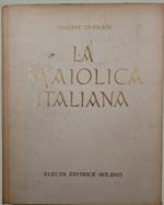 La Maiolica italiana sino alla comparsa della prcellana europea