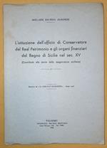 L' istituzione dell'ufficio di Conservatore del Real Patrimonio e gli organi finanziari del Regno di Sicilia nel sec. XV (Contributo alla storia delle magistrature siciliane)