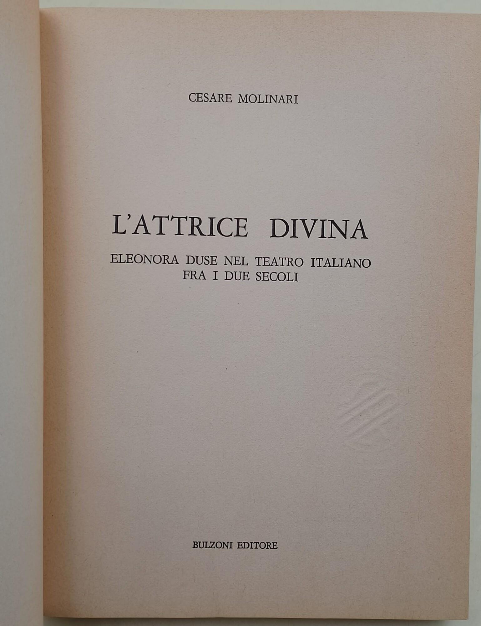 L' Attrice divina-Eleonora Duse nel teatro italiano fra i due secoli